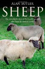 Sheep: The Remarkable Story of the Humble Animal that Built the Modern World Cover des Buches Sheep: The Remarkable Story of the Humble Animal that Built the Modern World (ISBN: 9781905047680)