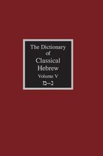 The Dictionary of Classical Hebrew Volume 5: Mem-Nun Cover des Buches The Dictionary of Classical Hebrew Volume 5: Mem-Nun (ISBN: 9781905048793)