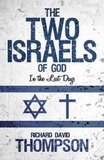 The Two Israels of God in the Last Days Cover des Buches The Two Israels of God in the Last Days (ISBN: 9781905991785)