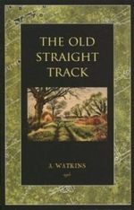 The Old Straight Track Cover des Buches The Old Straight Track (ISBN: 9781906621353)