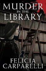 Murder in the Library: A Mystery Inspired by Sherlock Holmes and One of His Most Famous Cases Cover des Buches Murder in the Library: A Mystery Inspired by Sherlock Holmes and One of His Most Famous Cases (ISBN: 9781908218407)