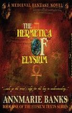 The Hermetica of Elysium (The Elysium Texts) Cover des Buches The Hermetica of Elysium (The Elysium Texts) (ISBN: 9781908483065)