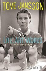 Tove Jansson Life, Art, Words: The Authorised Biography Cover des Buches Tove Jansson Life, Art, Words: The Authorised Biography (ISBN: 9781908745569)