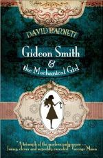 Gideon Smith and the Mechanical Girl Cover des Buches Gideon Smith and the Mechanical Girl (ISBN: 9781907777974)