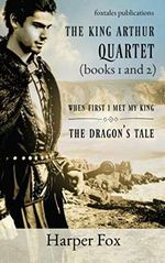 Books I and II of the Arthur Series: When First I Met My King / The Dragon's Tale Cover des Buches Books I and II of the Arthur Series: When First I Met My King / The Dragon's Tale (ISBN: 9781910224069)
