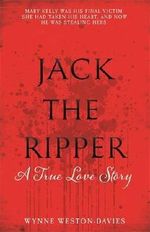 Jack The Ripper: A True Love Story Cover des Buches Jack The Ripper: A True Love Story (ISBN: 9781910536711)