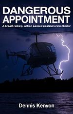 Dangerous Appointment: A breath-taking, action packed political crime thriller Cover des Buches Dangerous Appointment: A breath-taking, action packed political crime thriller (ISBN: 9781910565667)