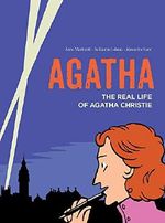 Agatha: The Real Life of Agatha Christie Cover des Buches Agatha: The Real Life of Agatha Christie (ISBN: 9781910593110)