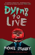Dying to Live (Detective Kubu) Cover des Buches Dying to Live (Detective Kubu) (ISBN: 9781910633762)