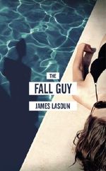 The Fall Guy Cover des Buches The Fall Guy (ISBN: 9781910702833)