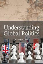 Understanding Global Politics Cover des Buches Understanding Global Politics (ISBN: 9781910814611)