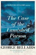 The Case of the Famished Parson (The Inspector Littlejohn Mysteries, Band 1) Cover des Buches The Case of the Famished Parson (The Inspector Littlejohn Mysteries, Band 1) (ISBN: 9781911295488)