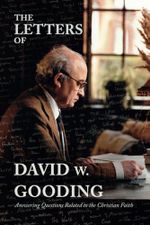 The Letters of David W. Gooding: Answering Questions Related to the Christian Faith Cover des Buches The Letters of David W. Gooding: Answering Questions Related to the Christian Faith (ISBN: 9781912721931)