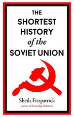 The Shortest History of the Soviet Union Cover des Buches The Shortest History of the Soviet Union (ISBN: 9781913083151)