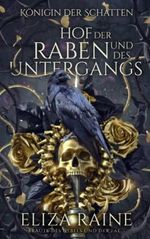 Hof der Raben und des Untergangs Cover des Buches Hof der Raben und des Untergangs (ISBN: 9781913864538)
