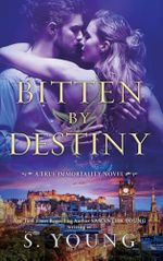 Bitten by Destiny Cover des Buches Bitten by Destiny (ISBN: 9781915243430)