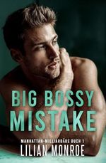 Big Bossy Mistake (Manhattan-Milliardäre, Band 1) Cover des Buches Big Bossy Mistake (Manhattan-Milliardäre, Band 1) (ISBN: 9781922457981)