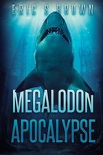Megalodon Apocalypse Cover des Buches Megalodon Apocalypse (ISBN: 9781925342819)