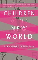 Children Of The New World: Stories Cover des Buches Children Of The New World: Stories (ISBN: 9781925498387)