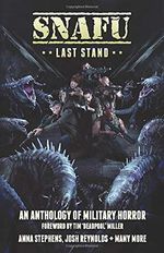 SNAFU: Last Stand: Foreword by Tim 'Deadpool' Miller Cover des Buches SNAFU: Last Stand: Foreword by Tim 'Deadpool' Miller (ISBN: 9781925623307)