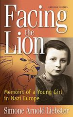 Facing the Lion: Memoirs of a Young Girl in Nazi Europe Cover des Buches Facing the Lion: Memoirs of a Young Girl in Nazi Europe (ISBN: 9781937188009)