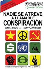 Nadie Se Atreve A Llamarle Conspiracion - None Dare Call It Conspiracy: Spanish Edition Cover des Buches Nadie Se Atreve A Llamarle Conspiracion - None Dare Call It Conspiracy: Spanish Edition (ISBN: 9781939438522)
