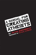 Manual for Creating Atheists Cover des Buches Manual for Creating Atheists (ISBN: 9781939578099)