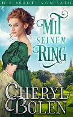 Mit seinem Ring (Die Bräute von Bath 2) Cover des Buches Mit seinem Ring (Die Bräute von Bath 2) (ISBN: 9781939602732)