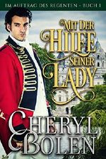Mit Der Hilfe Seiner Lady (Im Auftrag des Regenten 1) Cover des Buches Mit Der Hilfe Seiner Lady (Im Auftrag des Regenten 1) (ISBN: 9781939602848)