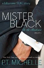 Mister Black: A Billionaire SEAL Story (In the Shadows, Book 1) Cover des Buches Mister Black: A Billionaire SEAL Story (In the Shadows, Book 1) (ISBN: 9781939672186)