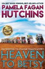 Heaven to Betsy (What Doesn't Kill You, #5): An Emily Romantic Mystery Cover des Buches Heaven to Betsy (What Doesn't Kill You, #5): An Emily Romantic Mystery (ISBN: 9781939889249)