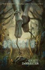 Beneath Cover des Buches Beneath (ISBN: 9781939905291)