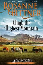 Climb the Highest Mountain (Savage Destiny Book 5) (English Edition) Cover des Buches Climb the Highest Mountain (Savage Destiny Book 5) (English Edition) (ISBN: 9781940941264)