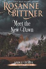 Meet the New Dawn (Savage Destiny, Band 6) Cover des Buches Meet the New Dawn (Savage Destiny, Band 6) (ISBN: 9781940941660)