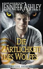 Die Zärtlichkeit des Wolfes Cover des Buches Die Zärtlichkeit des Wolfes (ISBN: 9781941229460)