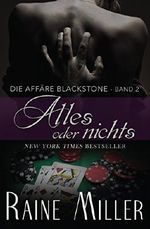 Alles oder nichts: Die Affäre Blackstone Band 2 Cover des Buches Alles oder nichts: Die Affäre Blackstone Band 2 (ISBN: 9781942095118)