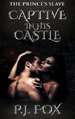 The Prince's Slave: Captive In His Castle Cover des Buches The Prince's Slave: Captive In His Castle (ISBN: 9781942365174)