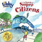 Libby Liberty: In Search of Super Citizens (The Libby Liberty™ Series, 1) Cover des Buches Libby Liberty: In Search of Super Citizens (The Libby Liberty™ Series, 1) (ISBN: 9781942557500)