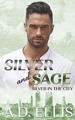 Silver and Sage: Silver in the City Cover des Buches Silver and Sage: Silver in the City (ISBN: 9781942647478)