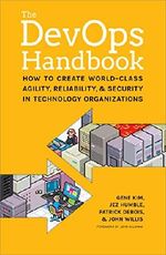 The DevOPS Handbook: How to Create World-Class Agility, Reliability, and Security in Technology Organizations Cover des Buches The DevOPS Handbook: How to Create World-Class Agility, Reliability, and Security in Technology Organizations (ISBN: 9781942788003)