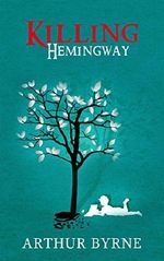 Killing Hemingway: (A coming-of-age novel about life, decisions, love, and genius.) Cover des Buches Killing Hemingway: (A coming-of-age novel about life, decisions, love, and genius.) (ISBN: 9781942810001)