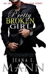 Pretty Broken Girl: An Unconventional Love Story Cover des Buches Pretty Broken Girl: An Unconventional Love Story (ISBN: 9781943938018)