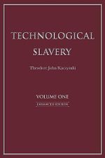 Technological Slavery (1): Enhanced Edition Volume 1 Cover des Buches Technological Slavery (1): Enhanced Edition Volume 1 (ISBN: 9781944228033)
