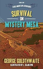 Survival on Mystery Mesa (Eagle Mountain Adventures, Band 1) Cover des Buches Survival on Mystery Mesa (Eagle Mountain Adventures, Band 1) (ISBN: 9781945419263)