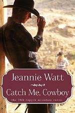 Catch Me, Cowboy (The 78th Copper Mountain Rodeo Book 1) Cover des Buches Catch Me, Cowboy (The 78th Copper Mountain Rodeo Book 1) (ISBN: 9781945879081)