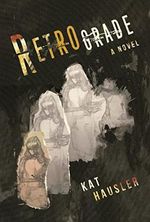 Retrograde Cover des Buches Retrograde (ISBN: 9781946154026)