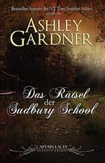 Das Rätsel der Sudbury School: German Edition (Captain Lacey Regency Krimis, Band 4) Cover des Buches Das Rätsel der Sudbury School: German Edition (Captain Lacey Regency Krimis, Band 4) (ISBN: 9781946455352)