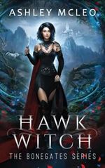 Hawk Witch: A Dark Faerie Series (The Bonegates, Band 1) Cover des Buches Hawk Witch: A Dark Faerie Series (The Bonegates, Band 1) (ISBN: 9781947245082)