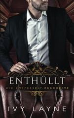 Enthüllt (Die Entfesselt-Reihe, Band 3) Cover des Buches Enthüllt (Die Entfesselt-Reihe, Band 3) (ISBN: 9781947567139)