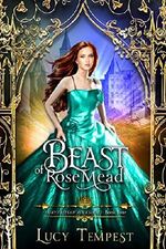 Beast of Rosemead: A Retelling of Beauty and the Beast (Fairytales of Folkshore Book 4) (English Edition) Cover des Buches Beast of Rosemead: A Retelling of Beauty and the Beast (Fairytales of Folkshore Book 4) (English Edition) (ISBN: 9781949554076)